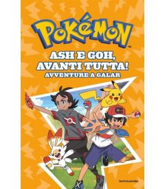 Pokemon - Ash E Goh, Avanti Tutta! Avventure a Galar - Il Romanzo