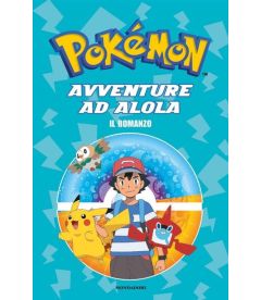 Pokemon - Avventure ad Alola - Il Romanzo